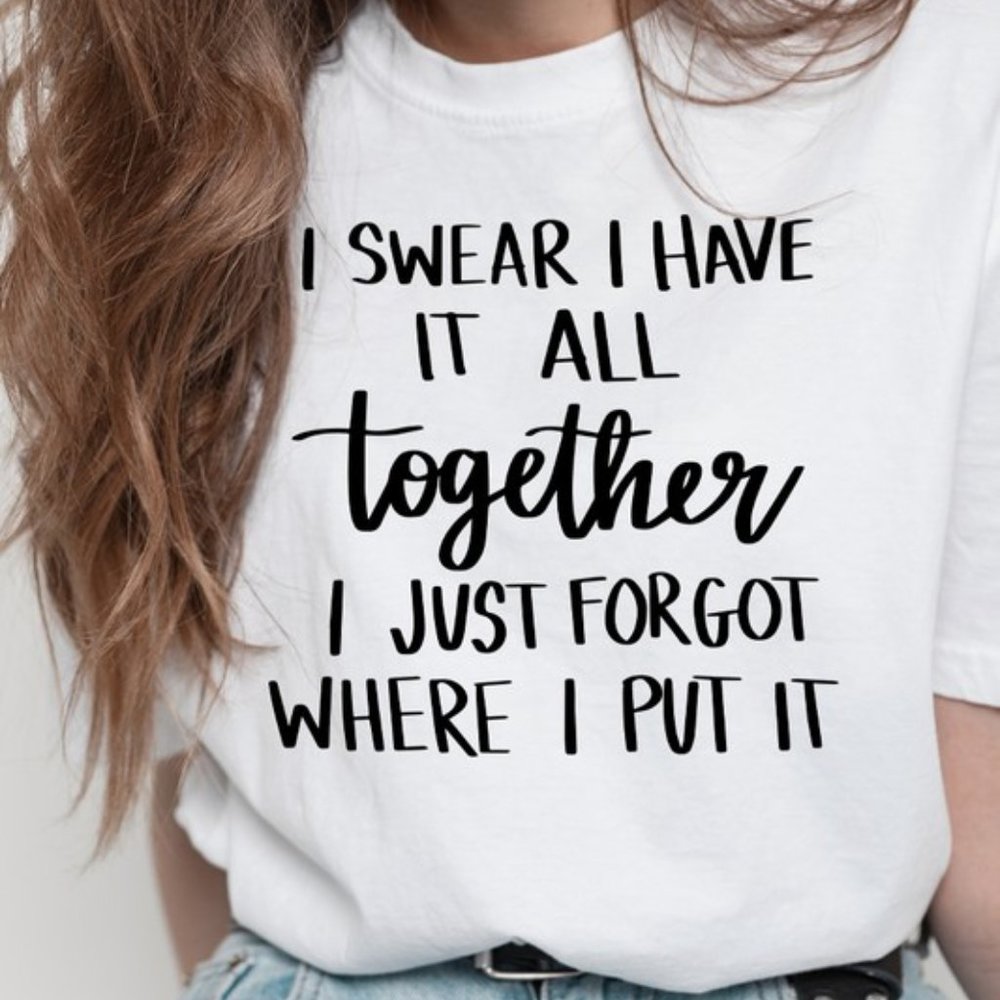 I Swear I Have It All Together T-Shirt - Picture 3 of 4